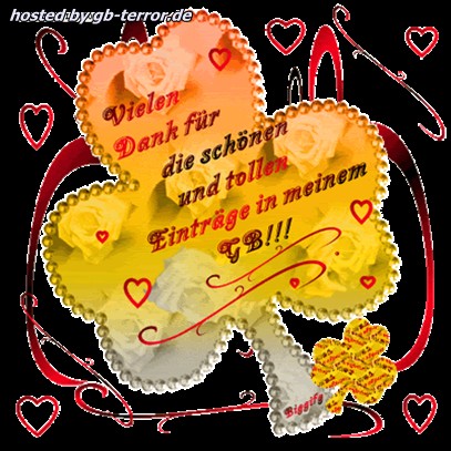 Vielen Dank die schönen und tollen Einträge in meinem GB!