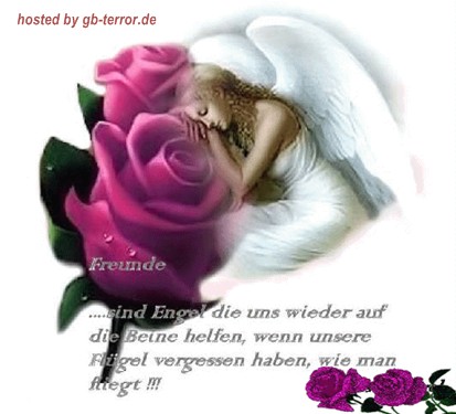 Sind Engel die uns wieder auf die Beine helfen, wenn unsere Flügel vergessen <br />
haben, wie man flliegt!