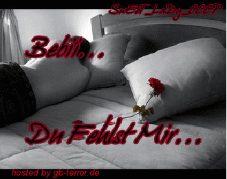 Baby, Du fehlst mir.