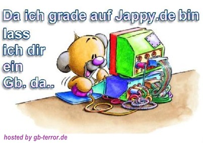 Da ich gerade auf Jappy.de bin lass ich Dir ein GB da.