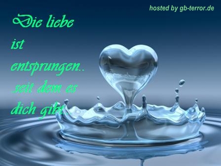 Die Lieb ist entsprungen, seit dem es Dich gibt.