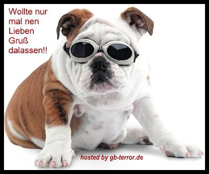 Wollte nur mal einen Lieben Gruss dalsassen!