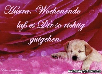 Hurra, Wochenende. Lass es dir so richtig gut gehen.