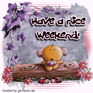 Have a nice Weekend!