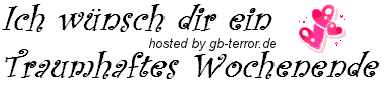 Ich wünsche dir ein traumhaftes Wochenende.