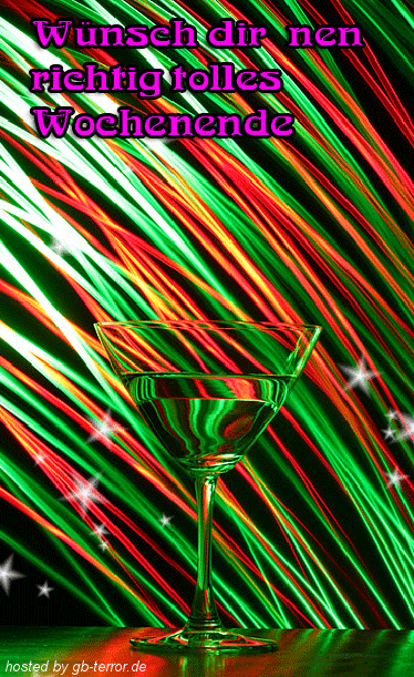 Wünsche Dir ein richtig tolles Wochenende.