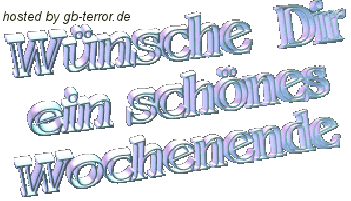 Wünsche dir ein schönes Wochenende.
