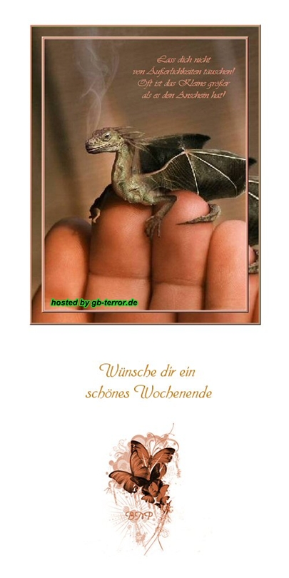 Lass dich nicht von Äußerlichkeiten täuschen! Oft ist das kleine größer, als es <br />
den Anschein hat! Wünsche dir ein schönes Wochenende.