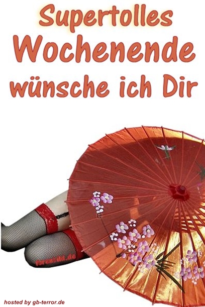 Super tolles Wochenende wünsche ich dir.