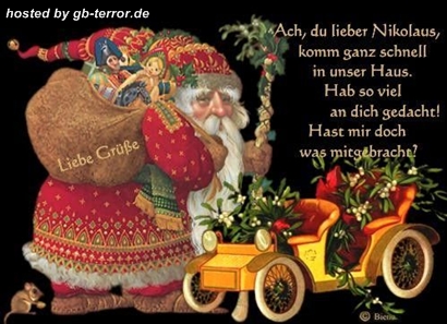 Ach du lieber Nikolaus, komm ganz schnell in unser Haus. Hab so viel an dich <br />
gedacht! Hast mir doch was mitgebracht?