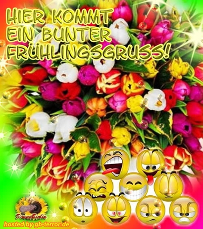 Hier kommmt ein bunter Frühlingsgruß.