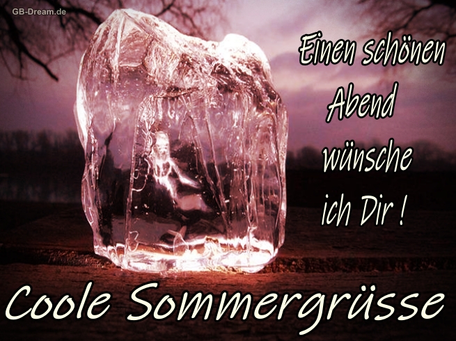 Einen schönen Abend wünsche ich Dir! Coole Sommergrüße.