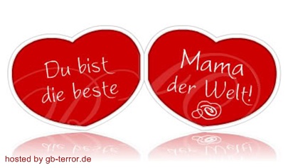 Du bist die beste Mama der Welt!