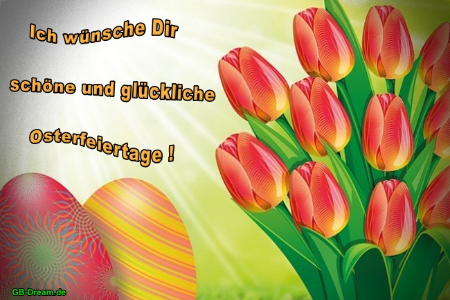 Ich wünsche Dir schöne und glückliche Osterfeiertage !