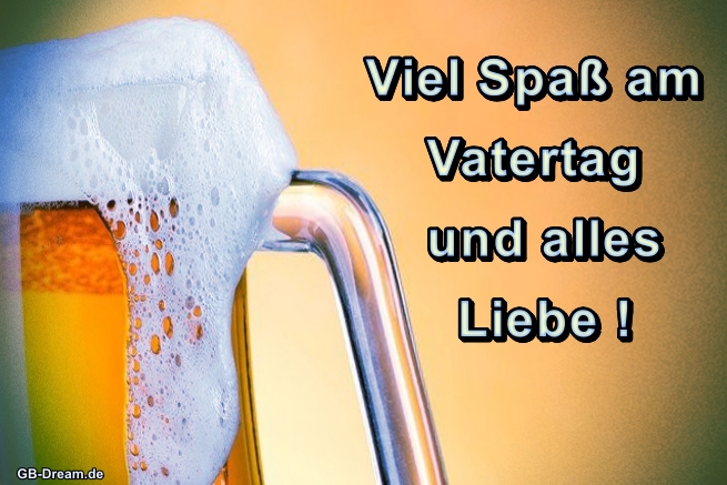 Viel Spaß am Vatertag und alles Liebe !