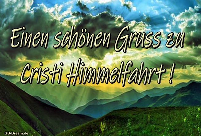 Einen schönen Gruss zu Christi Himmelfahrt!